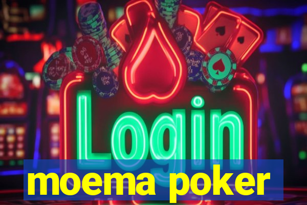 moema poker